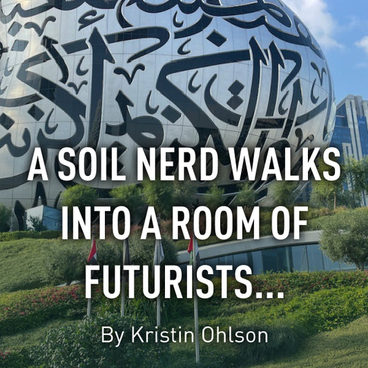 A Soil Nerd Walks into a Room of Futurists…